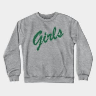 FRIENDS shirt design - "Girls" iconic logo (Green, Rachel) Crewneck Sweatshirt